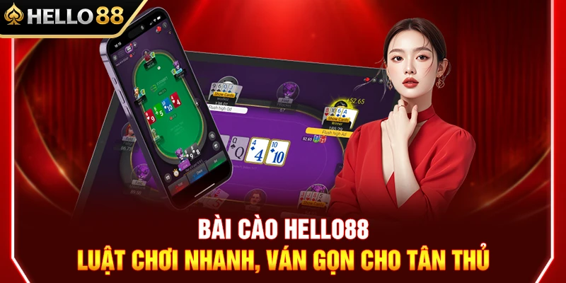 Bài Cào HELLO88 – Luật Chơi Nhanh, Ván Gọn Cho Tân Thủ