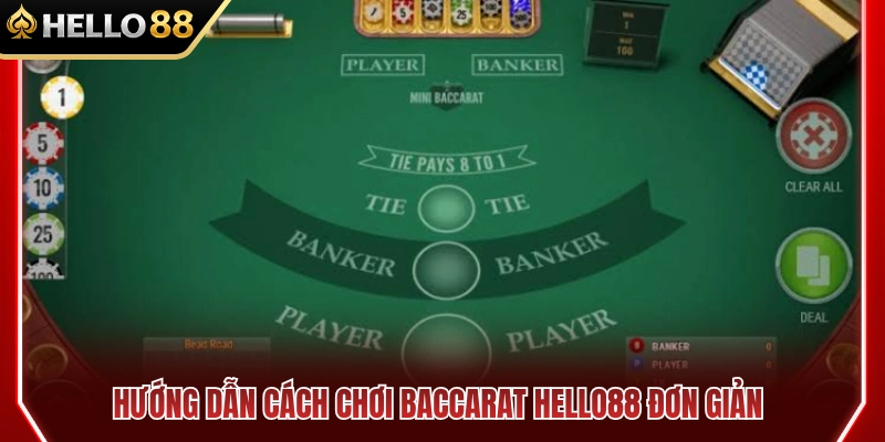 Cách chơi Baccarat HELLO88 đơn giản nhất 