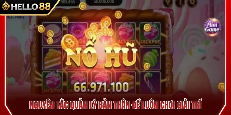 Bí quyết quản lý bản thân để giữ trọn tinh thần giải trí 