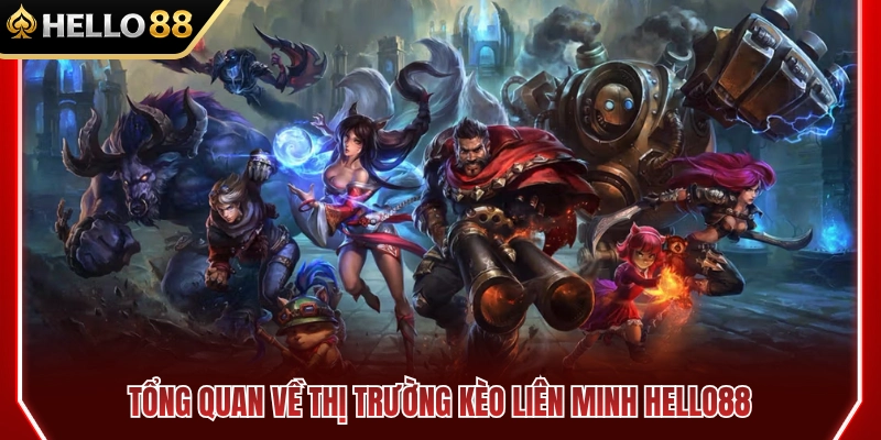 Tổng thể sảnh kèo Liên Minh HELLO88