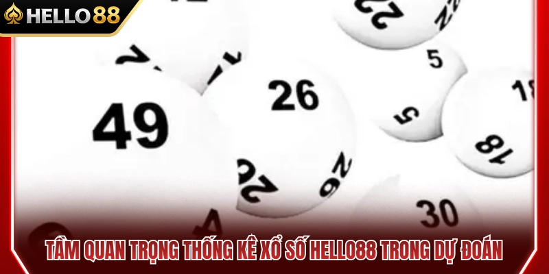 Thống Kê Xổ Số HELLO88 – Dữ Liệu Nào Nên Tham Khảo? 2 Vai trò của dữ liệu thống kê xổ số HELLO88 khi soi cầu