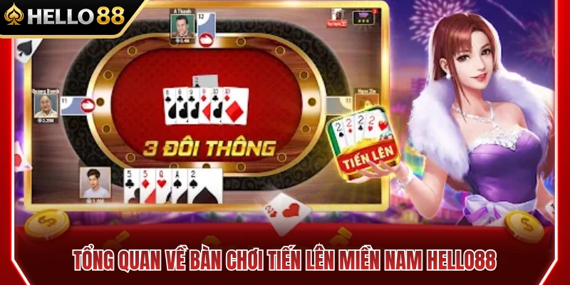 Thông tin chi tiết về game tiến lên miền Nam HELLO88 