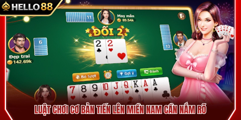 Các quy tắc chơi tiến lên miền Nam cơ bản 
